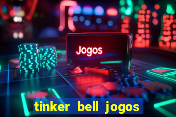 tinker bell jogos do refugio das fadas completo dublado